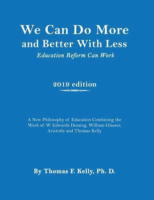 We Can Do More and Better With Less: Education Reform Can Work 1