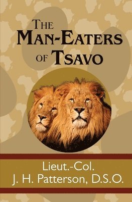J. H. Patterson - The Man-Eaters of Tsavo, Häftad