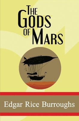 Edgar Rice Burroughs - The Gods of Mars, Häftad
