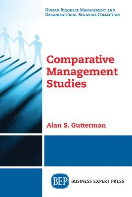 Alan S. Gutterman - Comparative Management Studies, Häftad