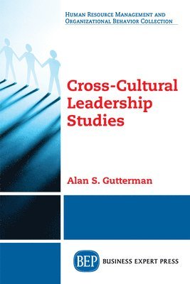 Alan S. Gutterman - Cross-Cultural Leadership Studies, Häftad