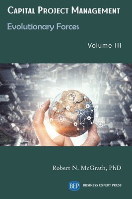 Capital Project Management, Volume III 1