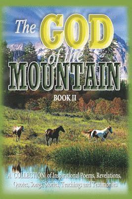 Aaron Jones - The God of the Mountain (Book II): A Collection of Inspirational Poems, Revelations, Quotes, Songs, Stories, Teachings and Testimonies, Häftad