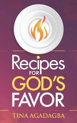 Recipes for GOD'S FAVOR 1