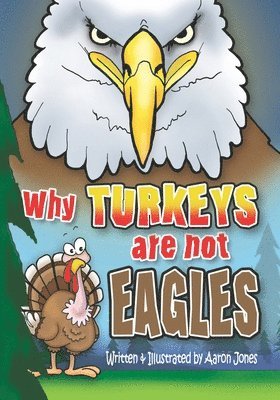 Why Turkeys are not EAGLES 1