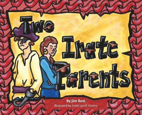 Jim Best, Mikaila Norman - Two Irate Parents, Inbunden