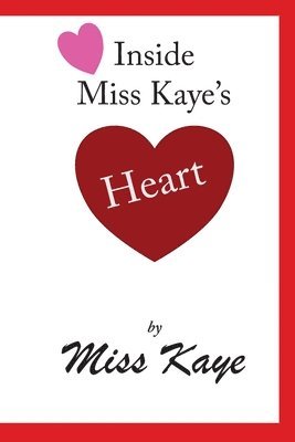Kaye - Inside Miss Kaye's Heart, Häftad