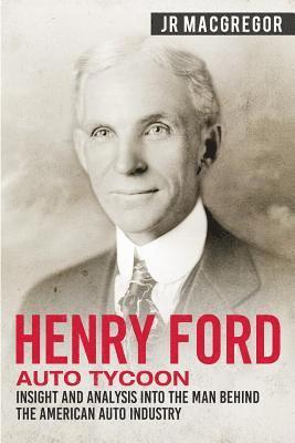 Henry Ford - Auto Tycoon 1