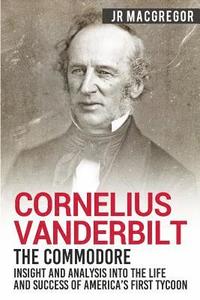 bokomslag Cornelius Vanderbilt - The Commodore