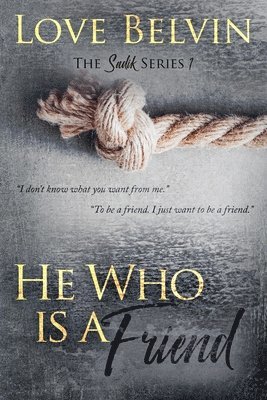 Love Belvin - He Who Is a Friend, Häftad