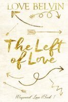 Love Belvin - The Left of Love, Häftad