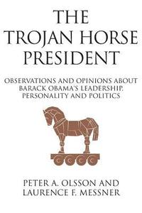 bokomslag The Trojan Horse President