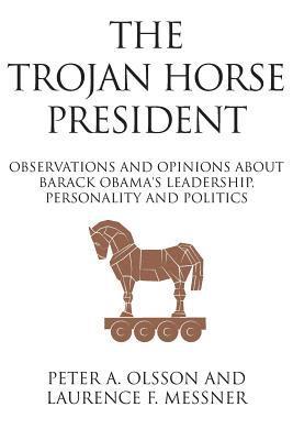 bokomslag The Trojan Horse President