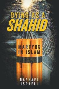 bokomslag Dying as a Shahid