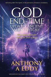 bokomslag GOD End-Time Updates Ancient Alien History