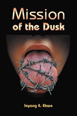 Inyang E Ekwo, Inyang E. Ekwo - Mission of the Dusk, Häftad