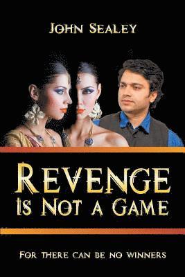 John Sealey - Revenge Is Not a Game, Häftad