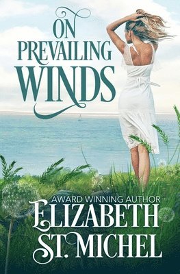 Elizabeth St Michel - On Prevailing Winds, Häftad