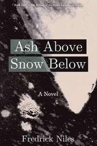 bokomslag Ash Above, Snow Below
