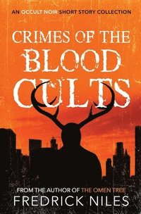 bokomslag Crimes of the Blood Cults
