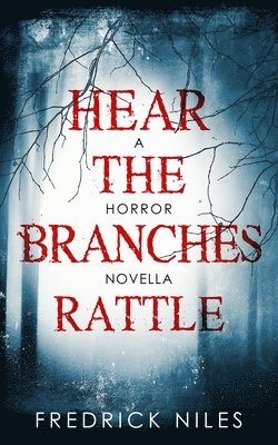 Hear the Branches Rattle 1