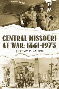 bokomslag Central Missouri at War