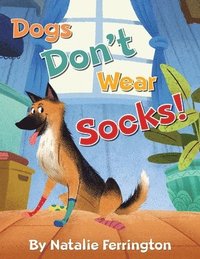 bokomslag Dogs Don't Wear Socks!