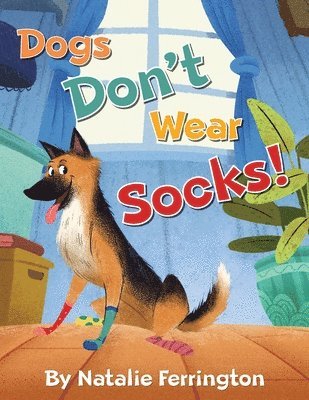 bokomslag Dogs Don't Wear Socks!