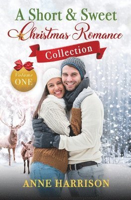 Anne Harrison - Short and Sweet Christmas Romance Collection, Häftad