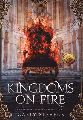 Carly Stevens - Kingdoms on Fire, Inbunden