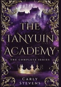 bokomslag The Tanyuin Academy: The Complete Series (Books 1-3)