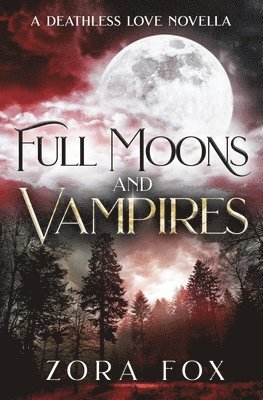 bokomslag Full Moons and Vampires