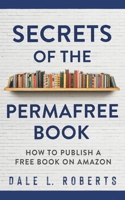 Secrets of the Permafree Book 1