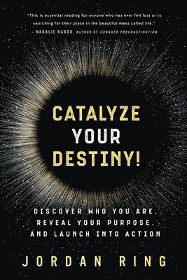 Jordan Ring - Catalyze Your Destiny!, Häftad