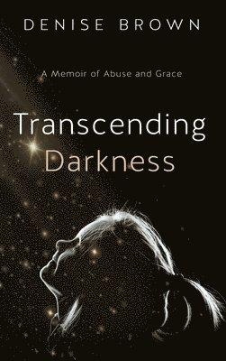 bokomslag Transcending Darkness