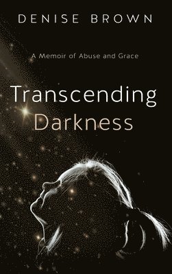 Transcending Darkness 1