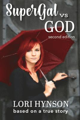 Lori Hynson - SuperGal vs. God, Häftad
