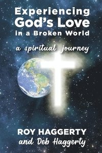 bokomslag Experiencing God's Love in a Broken World