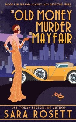 Sara Rosett - Old Money Murder in Mayfair, Häftad