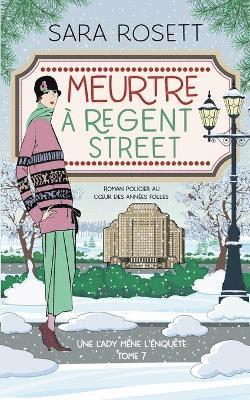 Sara Rosett - Meurtre à Regent Street, Häftad