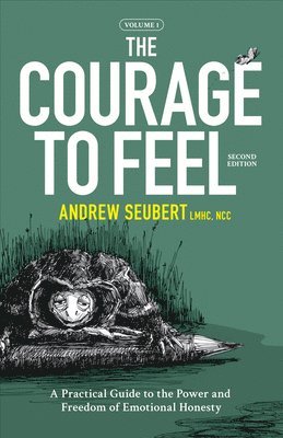 bokomslag The Courage to Feel