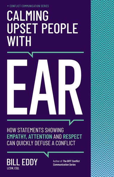 Bill Eddy - Calming Upset People with EAR, Häftad