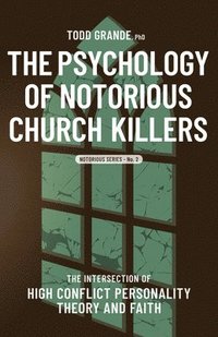 bokomslag The Psychology of Notorious Church Killers