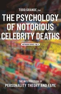 bokomslag The Psychology of Notorious Celebrity Deaths