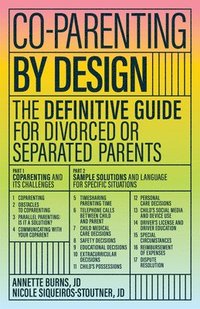 bokomslag Co-Parenting by Design: The Definitive Guide for Divorced or Separated Parents