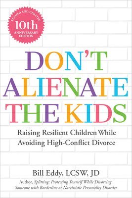 Bill Eddy - Don't Alienate the Kids!, Häftad