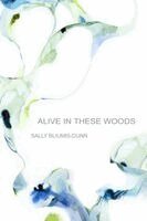 Sally Bliumis-Dunn - Alive in These Woods, Häftad. Tillgänglighet: Lägg i varukorg