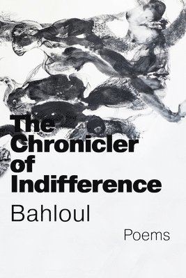 Hussam Jefee-Bahloul - Chronicler of Indifference, Häftad
