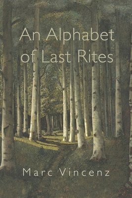 An Alphabet of Last Rites 1