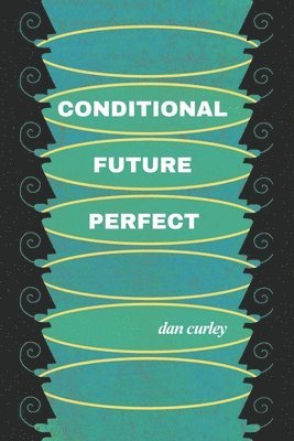 bokomslag Conditional Future Perfect: Poems